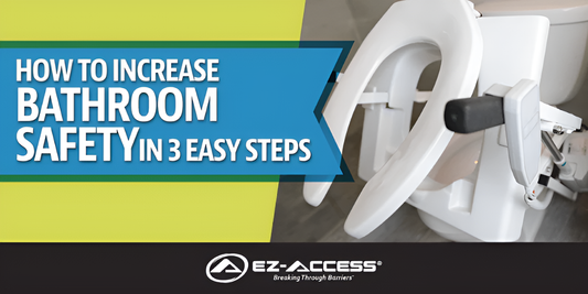 How to Increase Bathroom Safety in 3 Easy Steps - EZ-ACCESS