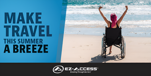 How to Make Travel a Breeze this Summer - EZ-ACCESS