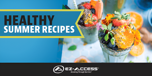 Must Try Healthy Summer Recipes - EZ-ACCESS