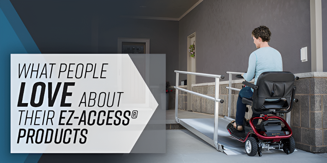 What People LOVE About Their EZ-ACCESS Products - EZ-ACCESS